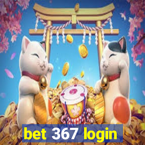 bet 367 login